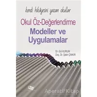 Kendi Hikayesini Yazan Okullar Okul Öz-Değerlendirme - Şakir Çınkır - Anı Yayıncılık