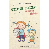 Tılsım Balbal ve Meyve Sinekleri - Roberta Cassani - Epsilon Yayınevi