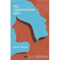 Hiç Tanımadığım Biri - Bilge Aygün - Epsilon Yayınevi