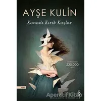 Kanadı Kırık Kuşlar - Ayşe Kulin - Everest Yayınları