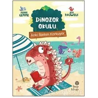 Anki Sudan Korkuyor - Dinozor Okulu - Pierre Gemme - Hep Kitap