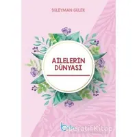 Ailelerin Dünyası - Süleyman Gülek - Beka Yayınları