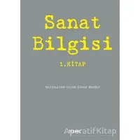 Sanat Bilgisi 1. Kitap - Özkan Eroğlu - Tekhne Yayınları