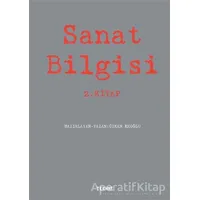 Sanat Bilgisi - 2. Kitap - Özkan Eroğlu - Tekhne Yayınları