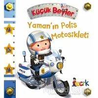 Yaman’ın Polis Motosikleti - Küçük Beyler - Emilie Beaumont - Bıcırık Yayınları