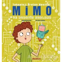 Mimo ve Robotik Kodlama - Teknoloji Üreten Nesiller - Zeynep Kömürcü - Abaküs Kitap