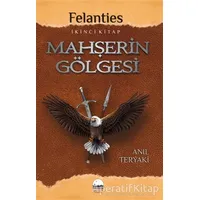 Mahşerin Gölgesi - Felanties - Anıl Teryaki - Kent Kitap