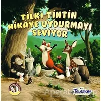 Tilki Tintin Hikaye Uydurmayı Seviyor - Ormandan Hikayeler - Kolektif - Teleskop Popüler Bilim