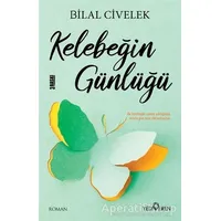 Kelebeğin Günlüğü - Bilal Civelek - Yediveren Yayınları