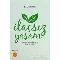 İlaçsız Yaşam - Ümit Aktaş - Hayykitap