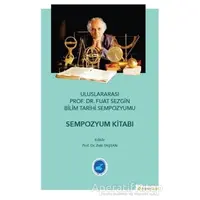 Uluslararası Prof. Dr. Fuat Sezgin Bilim Tarihi Sempozyumu - Zeki Taştan - Hiperlink Yayınları