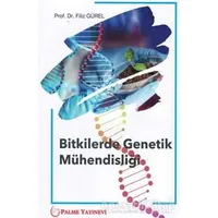 Bitkilerde Genetik Mühendisliği - Filiz Gürel - Palme Yayıncılık