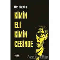 Kimin Eli Kimin Cebinde - Enes Köseoğlu - Gece Kitaplığı