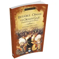 Ertuğrul - Osman ve Orhan Gazi (Padişahlar Serisi) Maviçatı Yayınları