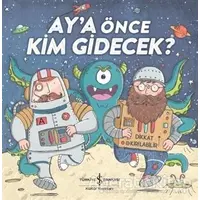 Aya Önce Kim Gidecek? - Hannah Campling - İş Bankası Kültür Yayınları