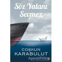 Söz Yalanı Sevmez - Çoşkun Karabulut - Cinius Yayınları