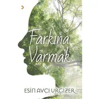 Farkına Varmak - Esin Avcı Urgizer - Cinius Yayınları