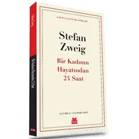 Bir Kadının Hayatından 24 Saat - Stefan Zweig - Kırmızı Kedi Yayınevi