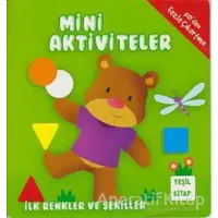 Mini Aktiviteler - İlk Renkler ve Şekiller (Yeşil Kitap) - Kolektif - Parıltı Yayınları