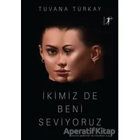 İkimiz De Beni Seviyoruz - Tuvana Türkay - Artemis Yayınları