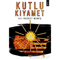 Kutlu Kıyamet - Ali Nusret Memiş - İkinci Adam Yayınları