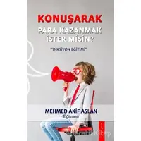 Konuşarak Para Kazanmak İster misin? - Mehmed Akif Aslan - İkinci Adam Yayınları