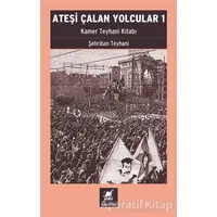 Ateşi Çalan Yolcular 1 - Şehriban Teyhani - Ayrıntı Yayınları