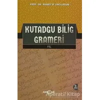 Kutadgu Bilig Grameri - Ahmet Bican Ercilasun - Akçağ Yayınları