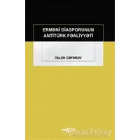Ermeni Diasporunun Antitürk Faaliyyeti - Taleh Ceferov - Akçağ Yayınları
