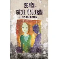 Benim Güzel Ölülerim - Özlem Ertan - İthaki Yayınları