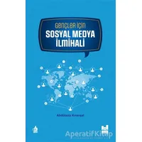 Gençler için Sosyal Medya İlmihali - Abdülaziz Kıranşal - Mgv Yayınları