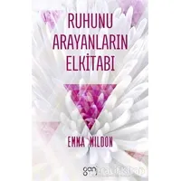 Ruhunu Arayanların Elkitabı - Emma Mildon - Ganj Kitap