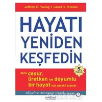 Hayatı Yeniden Keşfedin - Janet S. Klosko - Psikonet Yayınları