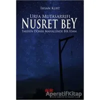 Urfa Mutasarrıfı Nusret Bey - İhsan Kurt - Akıl Fikir Yayınları