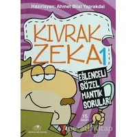 Kıvrak Zeka 1 - Eğlenceli Sözel Mantık Soruları - Ahmet Bilal Yaprakdal - Uğurböceği Yayınları