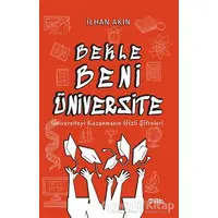 Bekle Beni Üniversite - İlhan Akın - Mat Kitap