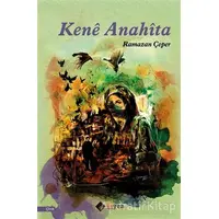 Kene Anahita - Ramazan Çeper - Aryen Yayınları