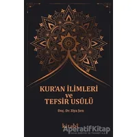 Kuran İlimleri ve Tefsir Usulü - Ziya Şen - Kitabi Yayınevi