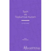 Tarih ve Toplumsal Kuram - Peter Burke - Islık Yayınları