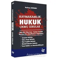 Kaymakamlık Hukuk Çıkmış Sorular - Kutluay Kararlı - 4T Yayınları