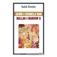 Şehid-i Kerbela’dan Hallac-ı Mansur’a - Sadık Erenler - Ozan Yayıncılık