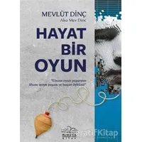 Hayat Bir Oyun - Mevlüt Dinç - Nemesis Kitap