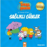 Sağlıklı Günler - Kral Şakir İlk Okuma 2 - Varol Yaşaroğlu - Eksik Parça Yayınları