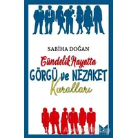 Gündelik Hayatta Görgü ve Nezaket Kuralları - Sabiha Doğan - Serencam Yayınevi