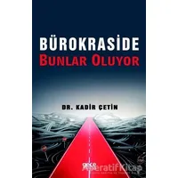 Bürokraside Bunlar Oluyor - Kadir Çetin - Gece Kitaplığı