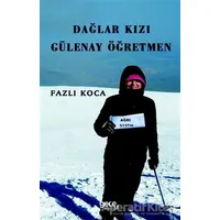 Dağlar Kızı Gülenay Öğretmen - Fazlı Koca - Gece Kitaplığı