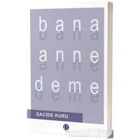 Bana Anne Deme - Sacide Kuru - Herdem Kitap