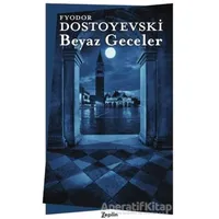 Beyaz Geceler - Fyodor Mihayloviç Dostoyevski - Zeplin Kitap