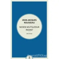 Neden Mutsuzdur İnsan? - Jean-Jacques Rousseau - Zeplin Kitap