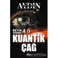 Beyin Sizsiniz 4.0 - Kuantik Çağ - İsmail Hakkı Aydın - Girdap Kitap